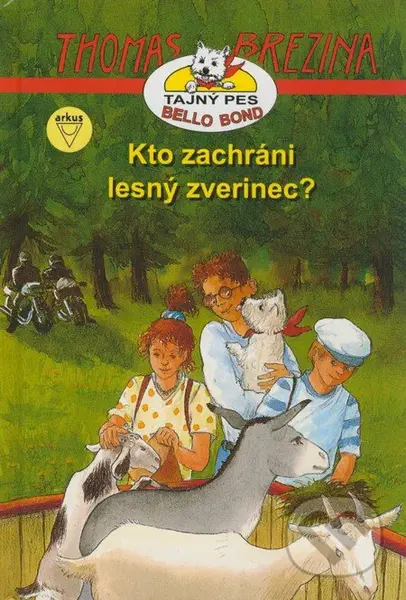 Kto zachráni lesný zverinec? - Thomas C. Brezina - kniha z kategorie Beletrie pro děti