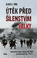 Útěk před šílenstvím války (Dramatické osudy posledních žijících vojáků druhé světové války) - kniha z kategorie 20. století