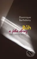 Bůh a jeho obraz (Nástin biblické teologie) - Dominique Barthélemy - kniha z kategorie Náboženská literatura