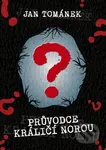Průvodce králičí norou - Jan Tománek - kniha z kategorie Psychologie