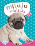 Miluju štěňátka - Kolektiv - kniha z kategorie Encyklopedie