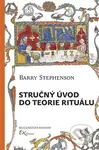 Stručný úvod do teorie rituálu - Barry Stephenson - kniha z kategorie Náboženská literatura