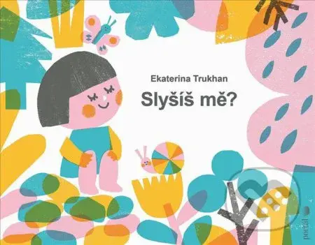 Slyšíš mě? - Ekaterina Trukhan - kniha z kategorie Beletrie pro děti