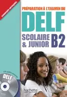 Preparation a l'examen du DELF Scolaire et Junior (Livre B2 & CD) - kniha z kategorie Jazykové učebnice a slovníky