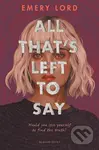 All That's Left to Say - Emery Lord