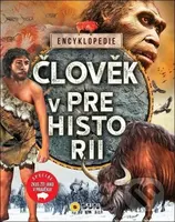 Člověk v Prehistorii - Encyklopedie - kniha z kategorie Encyklopedie