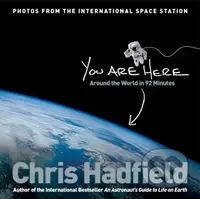 You Are Here (Around the World in 92 Minutes) - Chris Hadfield - kniha z kategorie Fotografie