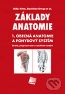 Základy anatomie 1 (1. Obecná anatomie a pohybový systém) - kniha z kategorie Medicína