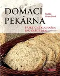 Domácí pekárna (Praktická kuchařka pro každý den) - Radka Hrevušová - kniha z kategorie Podle úpravy
