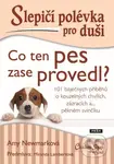 Slepičí polévka pro duši: Co ten pes zase provedl? - kniha z kategorie Beletrie