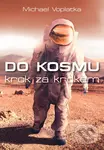 Do kosmu krok za krokem - Michael Voplatka