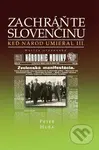 Keď národ umieral III: Zachráňte slovenčinu - Peter Huba - kniha z kategorie Beletrie
