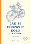 Jak si postavit kolo (za víkend) - Alan Anderson - kniha z kategorie Přírodní vědy a technika