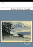 A Village Life - Louise Gluck - kniha z kategorie Poezie