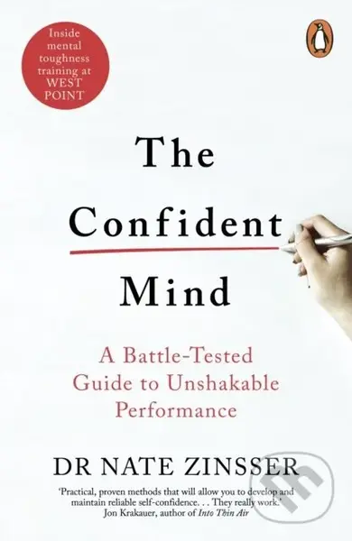 The Confident Mind (A Battle-Tested Guide to Unshakable Performance) - Nathaniel Zinsser