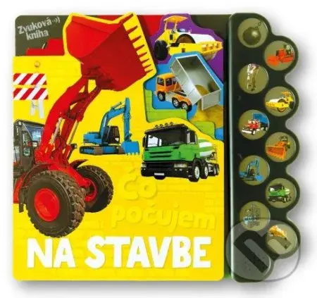 Čo počujem: Na stavbe - kniha z kategorie Pro děti
