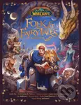 World of Warcraft (Folk & Fairy Tales of Azeroth) - Christie Golden, Garth Nix, Catherynne M. Valente, Kami Garcia, Madeleine Roux, L.L. McKinney,…