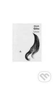 Lítost - Zdeněk Gába - kniha z kategorie Poezie