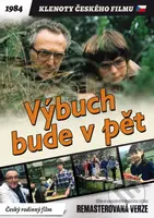 Výbuch bude v pět (Remasterovaná verze) - Josef Pinkava - film z kategorie Romantické