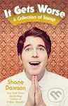 It Gets Worse (A Collection of Essays) - Shane Dawson - kniha z kategorie Autobiografie