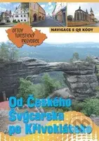 Od Českého Švýcarska po Křivoklátsko (Ottův turistický průvodce) - kniha z kategorie Průvodci