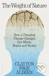 The Weight of Nature (How a Changing Climate Changes Our Minds, Brains and Bodies) - kniha z kategorie Odborné a naučné
