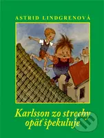 Karlsson zo strechy opäť špekuluje - Astrid Lindgren, Ilon Wikland (ilustrátor) - kniha z kategorie Pro děti