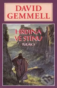 Hrdina ve stínu (Tulák 3) - David Gemmell