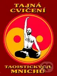 Tajná cvičení taoistických mnichů - kniha z kategorie Alternativní medicína