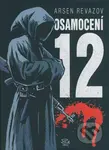 Osamocení 12 - Arsen Revazov - kniha z kategorie Beletrie