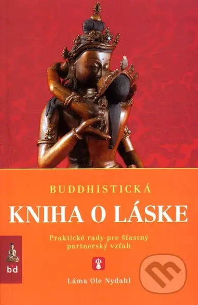 Buddhistická kniha o láske (Praktické rady pre šťastný partnerský vzťah) - kniha z kategorie Buddhismus