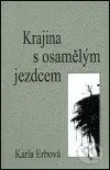 Krajina s osamělým jezdcem - Karla Erbová - kniha z kategorie Poezie