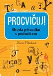 Procvičuj: Shoda přísudku s podmětem - Lucie Filsaková - kniha z kategorie 2. stupeň