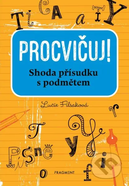 Procvičuj: Shoda přísudku s podmětem - Lucie Filsaková - kniha z kategorie 2. stupeň