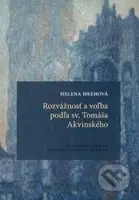Rozvážnosť a voľba podľa sv. Tomáša Akvinského - Helena Hrehová