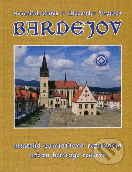 Bardejov (mestská pamiatková rezervácia) - František Gutek - kniha z kategorie Průvodci