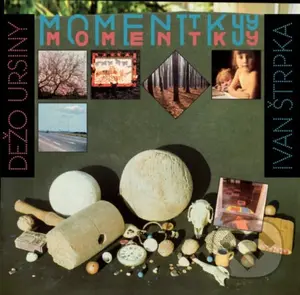 Ursiny Dežo / Štrpka Ivan: Momentky LP - Dežo Ursiny. Ivan Štrpka
