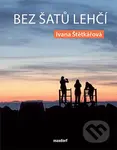 Bez šatů lehčí - Ivana Štětkářová - kniha z kategorie Poezie