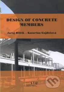 Design of Concrete Members - Juraj Bilčík - kniha z kategorie Vysoké školy