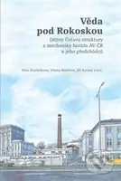 Věda pod Rokoskou (Dějiny Ústavu struktury a mechaniky hornin AV ČR a jeho předchůdců) - kniha z kategorie Historie