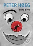 Tichá dívka - Peter Hoeg - kniha z kategorie Společenská beletrie