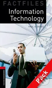 Factfiles 3 - Information Technology with Audio Mp3 Pack (Oxford Bookworms (New Edition)) - Paul Davies