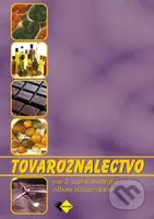 Tovaroznalectvo pre 3. ročník študijného odboru potravinárstvo - kniha z kategorie Odborné školy