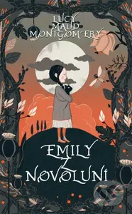 Emily z Novoluní - Lucy Maud Montgomery - kniha z kategorie Beletrie pro děti