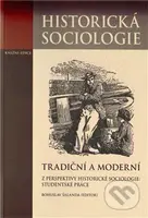 Tradiční a moderní z perspektivy historické sociologie: Studentské práce - kniha z kategorie Sociologie
