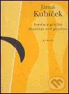 Kresba a grafika / Drawings and Graphics - Jánuš Kubíček - kniha z kategorie Grafický design