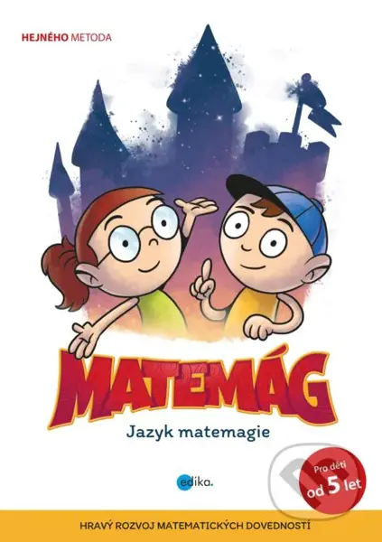 Matemág (Jazyk matemagie) - Petr Zavadil, Martin Hak, Štěpán Ročák, Jakub Mareš (ilustrátor) - kniha z kategorie Naučné knihy