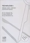 Technologie I (Slévání, tváření, svařování a povrchové úpravy) - kniha z kategorie Vysoké školy