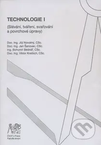 Technologie I (Slévání, tváření, svařování a povrchové úpravy) - kniha z kategorie Vysoké školy