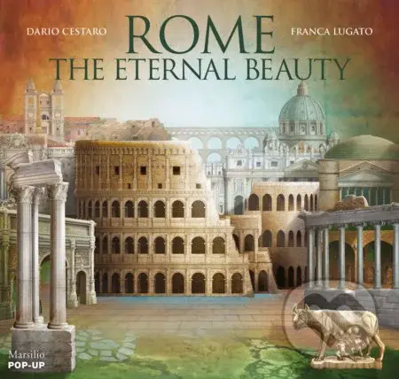 Rome (Pop-UP) (The Eternal Beauty) - Dario Cestaro, Franca Lugato - kniha z kategorie Historie